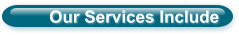 Our Services Include